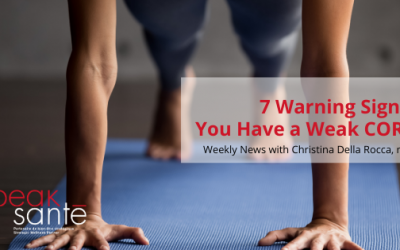 7 Signs You Have a Weak CORE