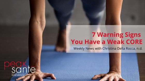 7 Signs You Have a Weak CORE
